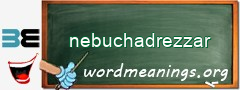 WordMeaning blackboard for nebuchadrezzar